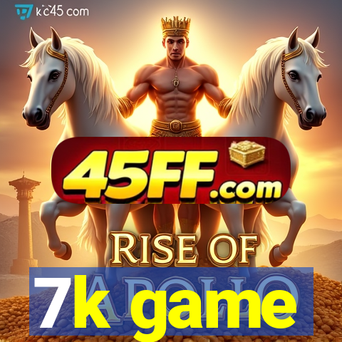 7k game